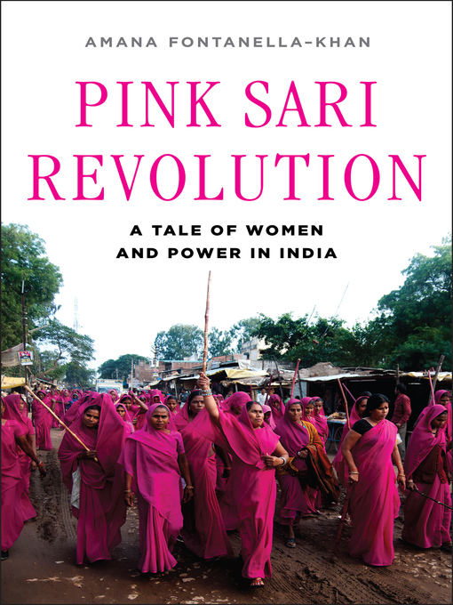 Title details for Pink Sari Revolution by Amana Fontanella-Khan - Available